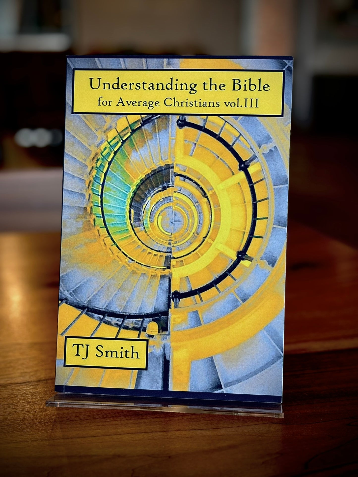 Understanding the Bible for Average Christians vol. 3